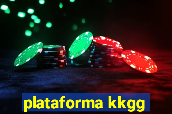 plataforma kkgg